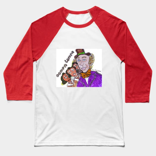 Willy Wonka and The Oompa-Loompas Baseball T-Shirt by TheArtQueenOfMichigan 
